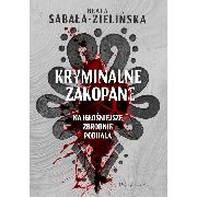 Kryminalne Zakopane. Najgłośniejsze zbrodnie Podhala